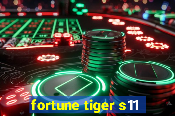 fortune tiger s11
